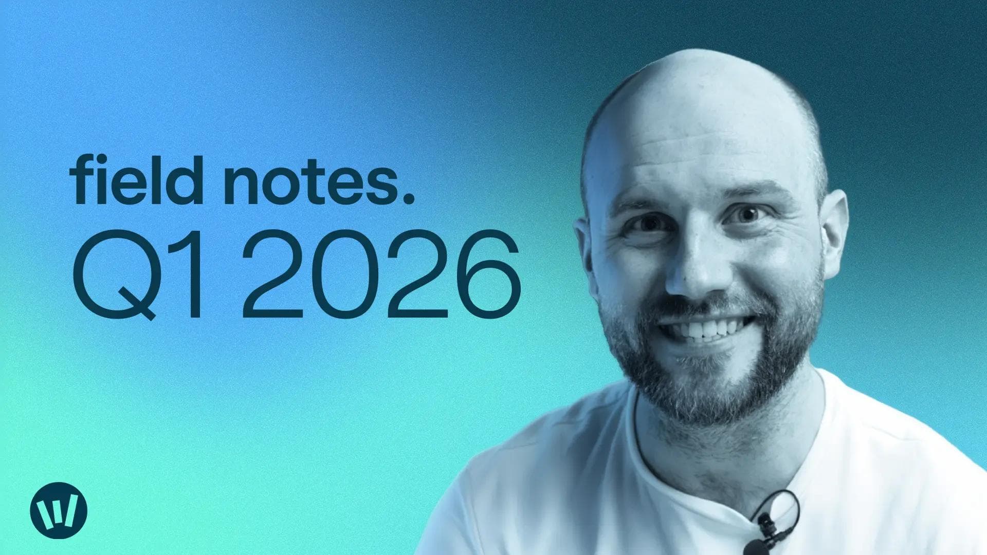 Image of Lewis Reeves, CEO of Walr and the text 'field notes. Q1 2026.'